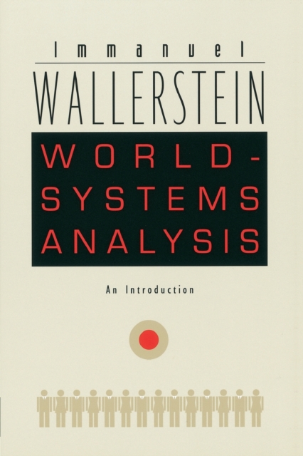 World-Systems Analysis : An Introduction, Paperback / softback Book