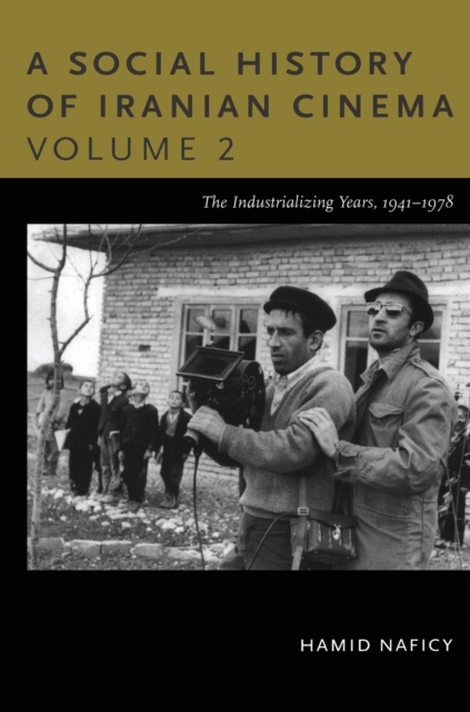 A Social History of Iranian Cinema, Volume 2 : The Industrializing Years, 1941-1978, Paperback / softback Book