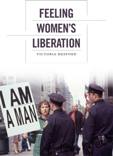 Feeling Women's Liberation, Hardback Book