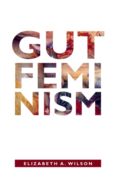 Gut Feminism, Hardback Book