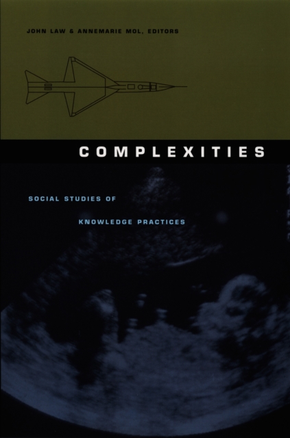 Complexities : Social Studies of Knowledge Practices, PDF eBook