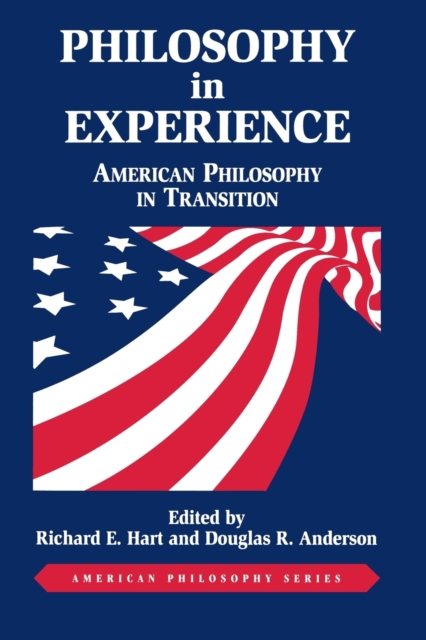 Philosophy in Experience : American Philosophy in Transition, Paperback / softback Book