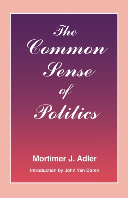 The Common Sense of Politics, Paperback / softback Book