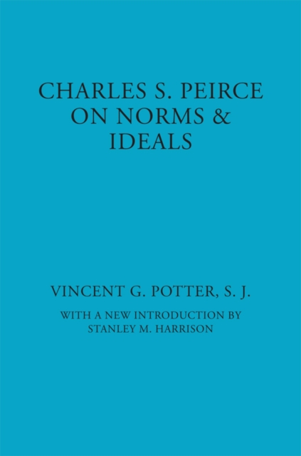 Charles S. Peirce : On Norms and Ideals, Hardback Book