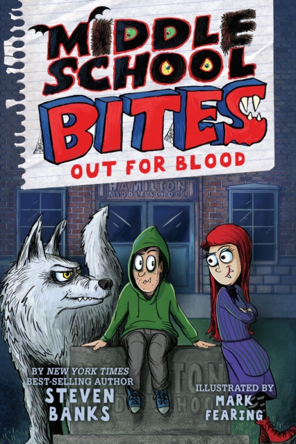Middle School Bites 3: Out for Blood, Paperback / softback Book