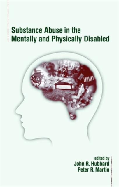 Substance Abuse in the Mentally and Physically Disabled, Hardback Book
