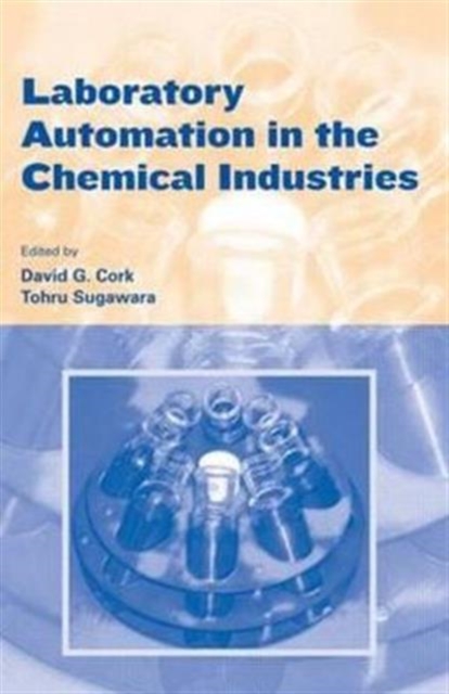 Laboratory Automation in the Chemical Indus, Hardback Book