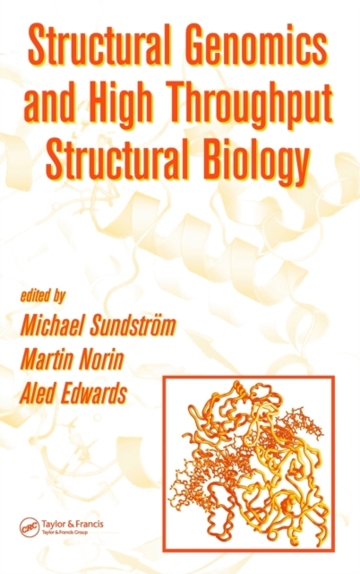 Structural Genomics and High Throughput Structural Biology, Hardback Book