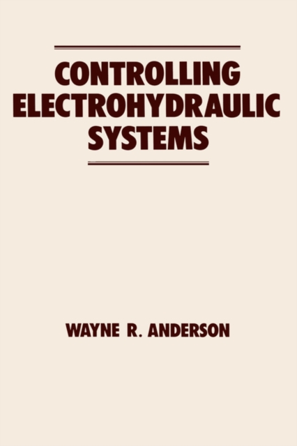 Controlling Electrohydraulic Systems, Hardback Book
