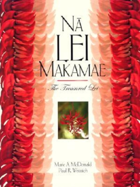 Na Lei Makamae : The Treasured Lei, Hardback Book