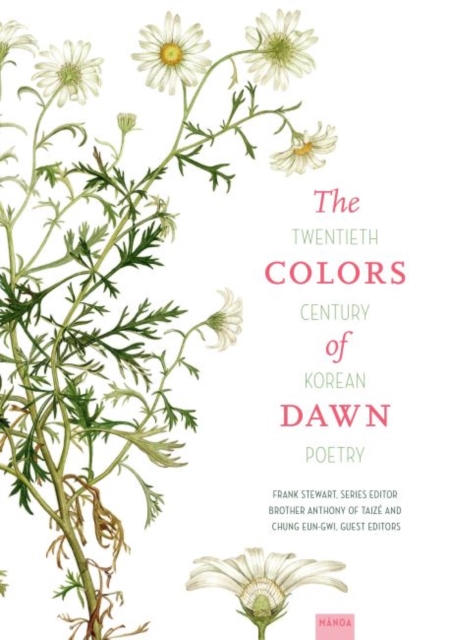 The Colors of Dawn : Twentieth-Century Korean Poetry, Paperback / softback Book