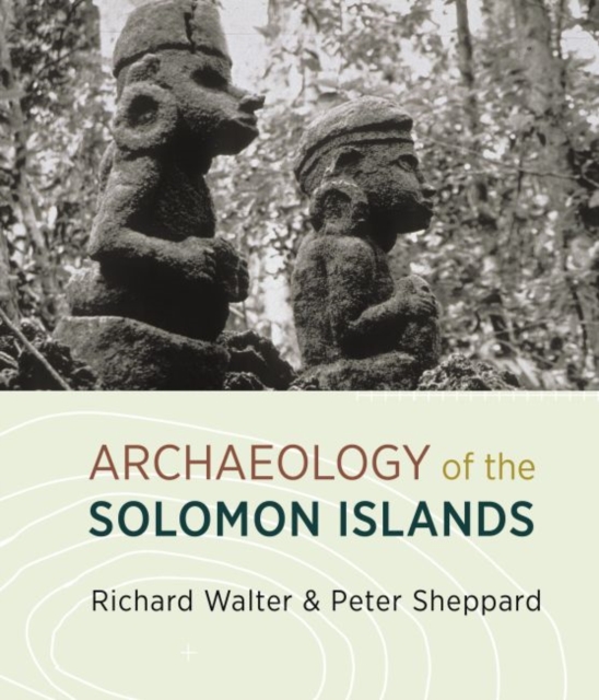 The Archaeology of the Solomon Islands, Paperback / softback Book