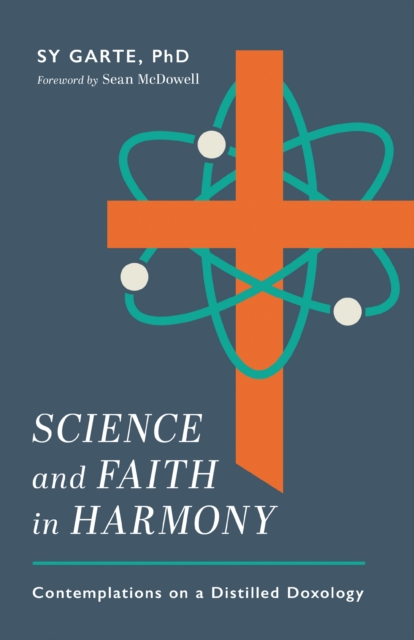 Science and Faith in Harmony : Contemplations on a Distilled Doxology, EPUB eBook