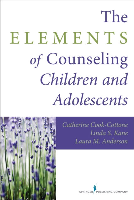 The Elements of Counseling Children and Adolescents, Paperback / softback Book
