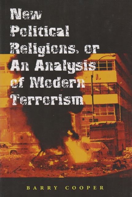 New Political Religions, or an Analysis of Modern Terrorism, Paperback / softback Book