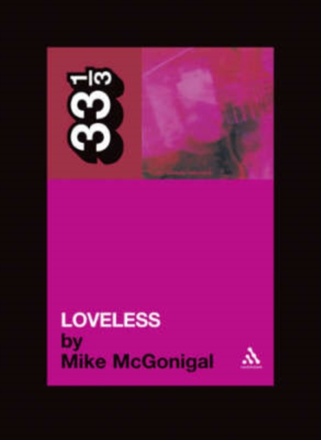 My Bloody Valentine's Loveless, Paperback / softback Book