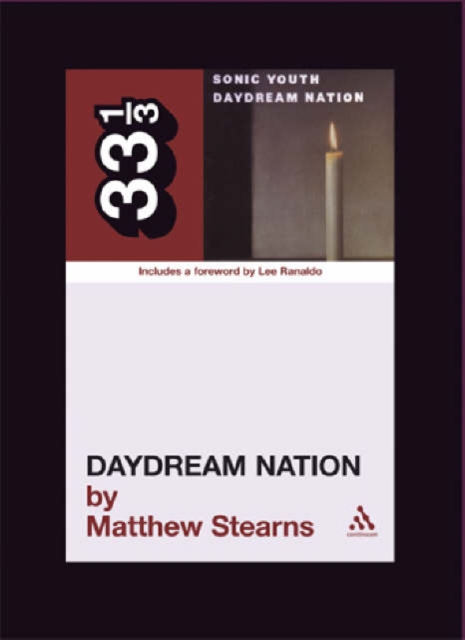 Sonic Youth's Daydream Nation, Paperback / softback Book