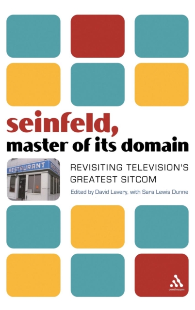 Seinfeld, Masters of Its Domain : Revisiting TV's Greatest Show, Hardback Book
