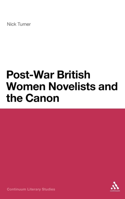 Post-War British Women Novelists and the Canon, Hardback Book