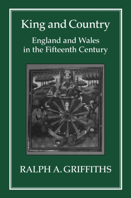 King and Country : England and Wales in the Fifteenth Century, PDF eBook
