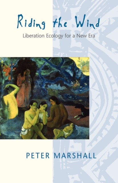 Riding the Wind : Liberation Ecology for a New Era, Paperback / softback Book
