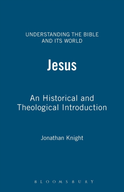 Jesus : An Historical and Theological Introduction, Paperback / softback Book