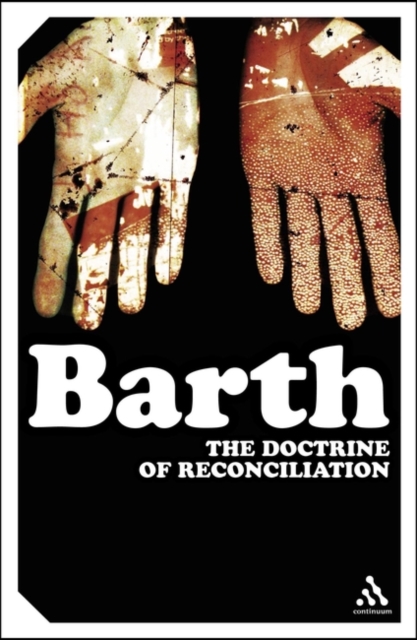 The Doctrine of Reconciliation : The Subject-Matter and Problems of the Doctrine of of Reco, Paperback / softback Book