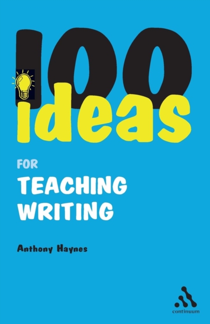 100 Ideas for Teaching Writing, Paperback / softback Book