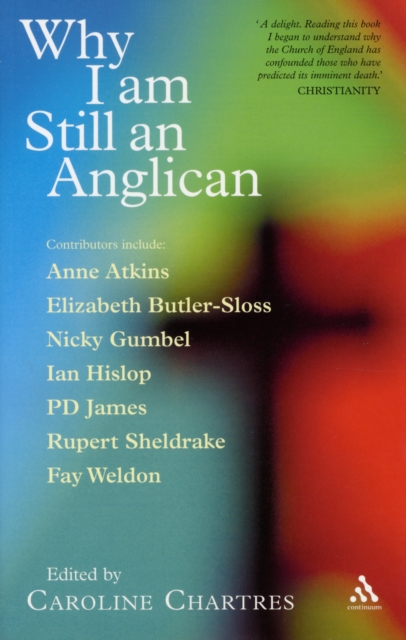 Why I am Still an Anglican : Essays and Conversations, Paperback / softback Book