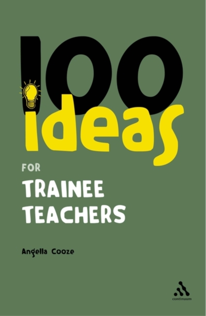 100 Ideas for Trainee Teachers, Paperback / softback Book