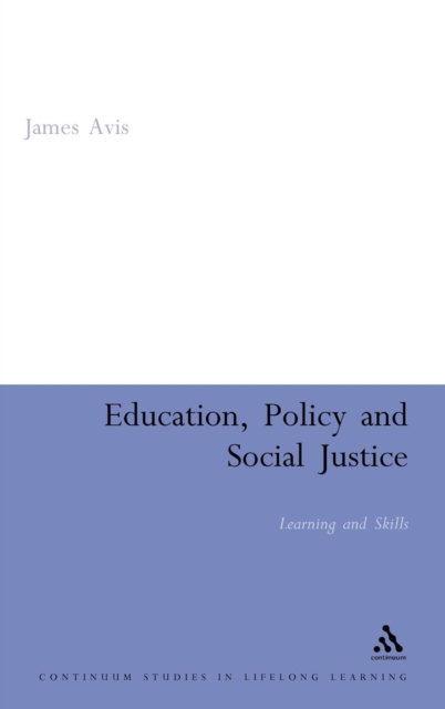 Education, Policy and Social Justice : Learning and Skills, Hardback Book