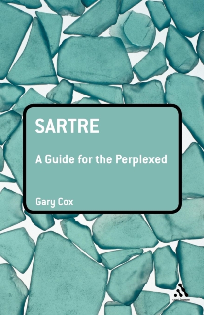 Sartre: A Guide for the Perplexed, Paperback / softback Book