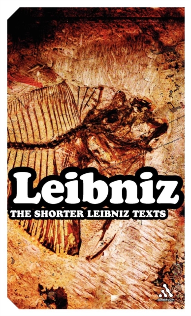 The Shorter Leibniz Texts : A Collection of New Translations, Hardback Book