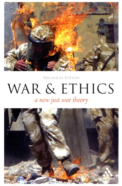 War and Ethics : A New Just War Theory, Paperback / softback Book