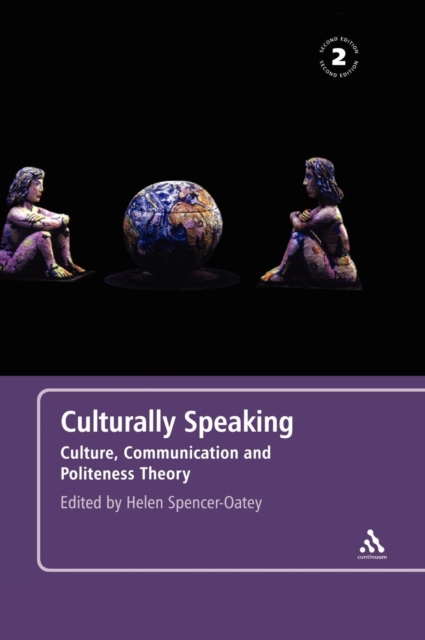 Culturally Speaking Second Edition : Culture, Communication and Politeness Theory, Hardback Book
