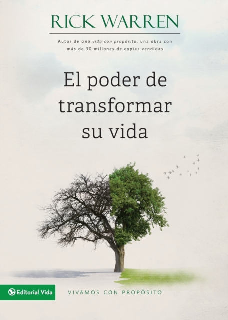 El Poder de Transformar Su Vida : Vivamos Con Prop?sito, Paperback / softback Book