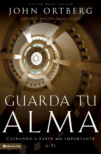 Guarda Tu Alma : Cuidando La Parte Mas Importante de Ti, Paperback / softback Book