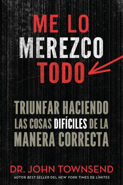 Me lo merezco todo : Finding Success in Doing Hard Things the Right Way, Paperback / softback Book