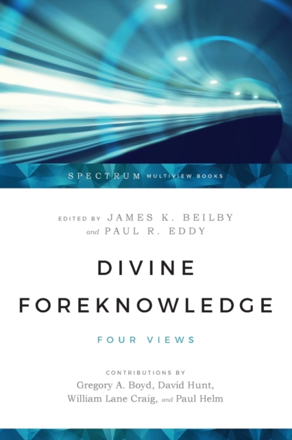 Divine Foreknowledge - Four Views, Paperback / softback Book