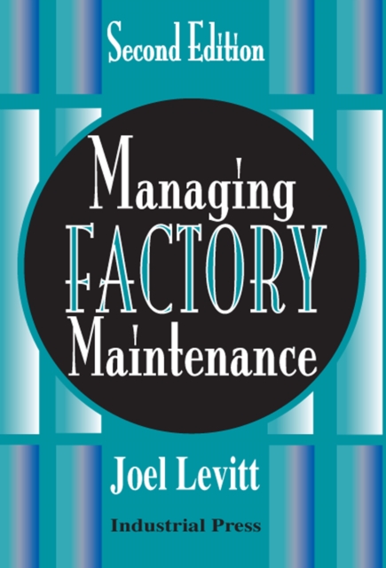 Managing Factory Maintenance, Hardback Book