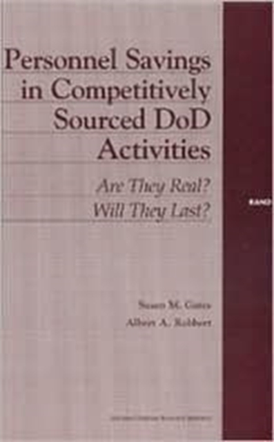 Personnel Savings in Competitively Sourced DOD Activities : Are They Real? Will They Last?, Paperback / softback Book