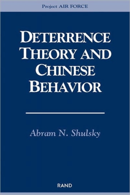 Deterrence Theory and Chinese Behavior, Paperback / softback Book