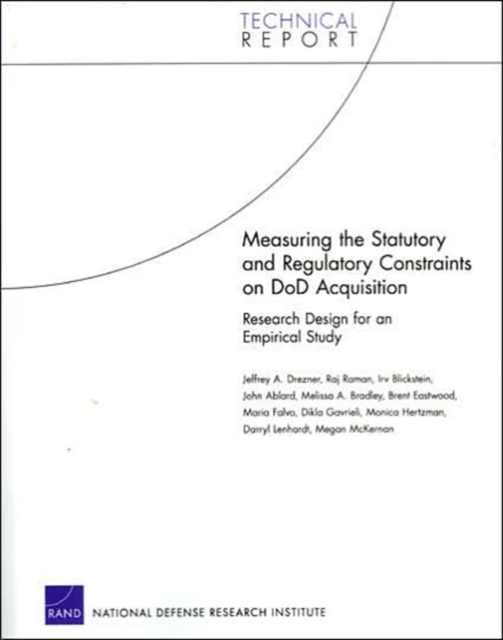 Measuring the Statutory and Regulatory Constraints on DoD Acquisition: Research Design for an Empirical Study, Paperback / softback Book