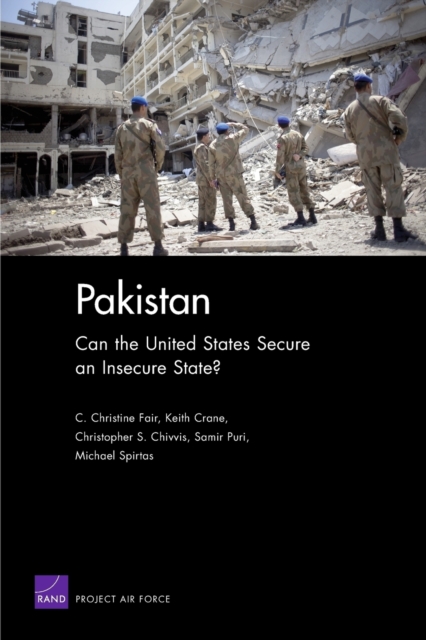 Pakistan : Can the United States Secure an Insecure State?, Paperback / softback Book
