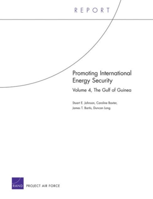 Promoting International Energy Security : The Gulf of Guinea, Paperback / softback Book