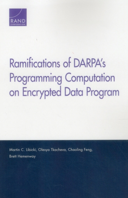 Ramifications of Darpa's Programming Computation on Encrypted Data Program, Paperback / softback Book