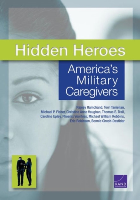 Hidden Heroes : America's Military Caregivers, Paperback / softback Book