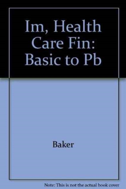 Im, Health Care Fin: Basic to Pb, Paperback / softback Book