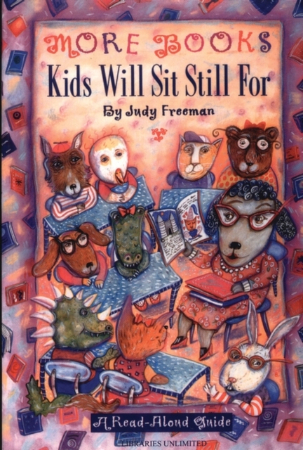More Books Kids Will Sit Still For : A Read-Aloud Guide, Paperback / softback Book
