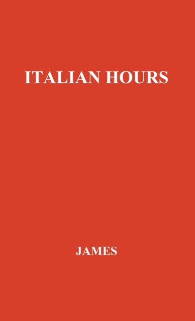 Italian Hours., Hardback Book